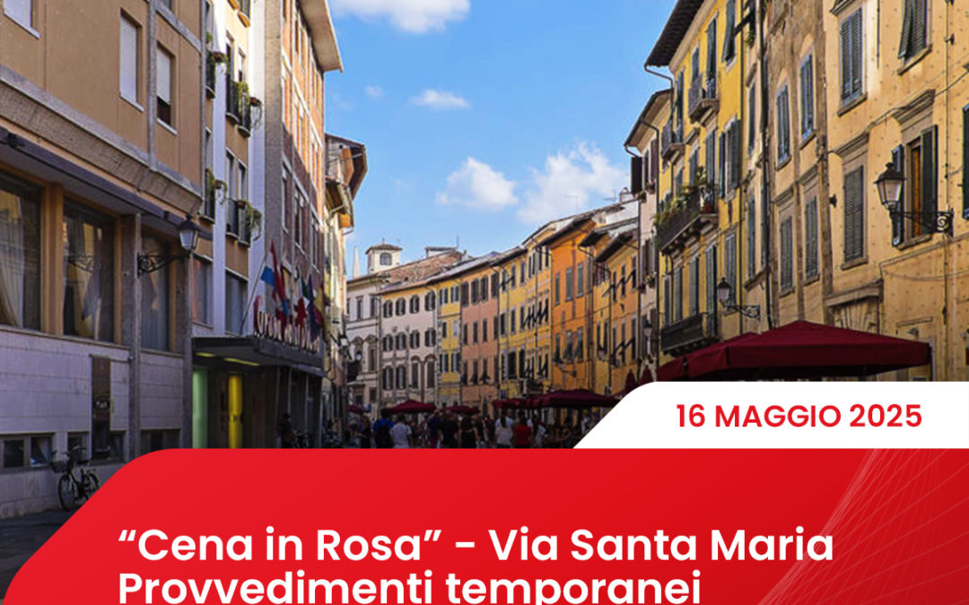 “Cena in Rosa” – Via Santa Maria Provvedimenti temporanei di viabilità e sosta