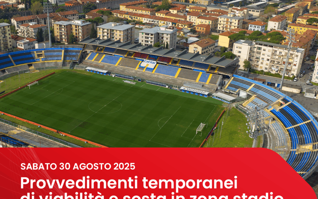 SABATO 30 AGOSTO – Provvedimenti temporanei di viabilità e sosta in zona stadio in occasione della partita di calcio Pisa – A.S. Roma